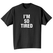 Alternate Image 6 for 'I'm Not Tired' / 'I'm So Tired' - Shirts, Nightshirt, Toddler Shirt & Snapsuit