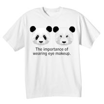 Alternate Image 2 for Panda Shirts - The Importance of Wearing Eye Makeup