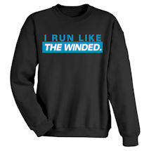 Alternate image for I Run Like the Winded Shirts