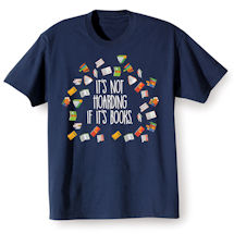 Alternate Image 2 for It’s Not Hoarding If It’s Books Shirts