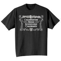 Alternate Image 2 for Calumniators Shall Invariably Calumniate T-Shirt or Sweatshirt