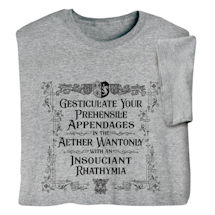 Gesticulate Your Prehensile Appendages Shirts