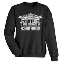 Alternate Image 1 for Housekeeping Style is Scurryfunge T-Shirt or Sweatshirt