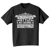 Alternate Image 2 for Housekeeping Style is Scurryfunge T-Shirt or Sweatshirt