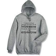 Alternate Image 3 for Lollygagging vs. Dillydallying T-Shirt or Sweatshirt