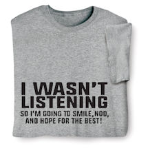 Product Image for I Wasn't Listening Shirts