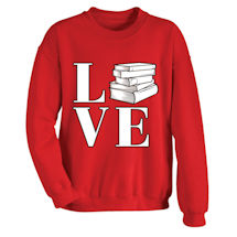 Alternate Image 1 for LOVE Books T-Shirt or Sweatshirt