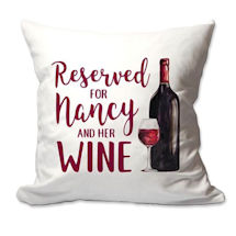 Personalized Reserved For Wine Pillow