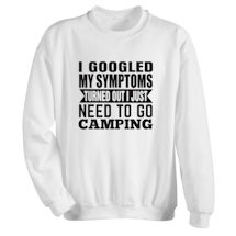 Alternate Image 2 for Personalized I Googled My Symptoms T-Shirt or Sweatshirt