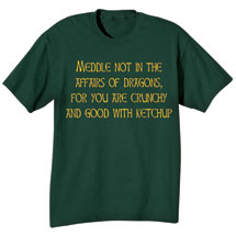 Product Image for Meddle Not In The Affairs Of Dragons Shirt