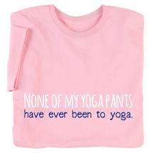 Alternate image None Of My Yoga Pants Ladies T-Shirt
