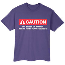 Alternate image Caution! My Sense Of Humor T-Shirt