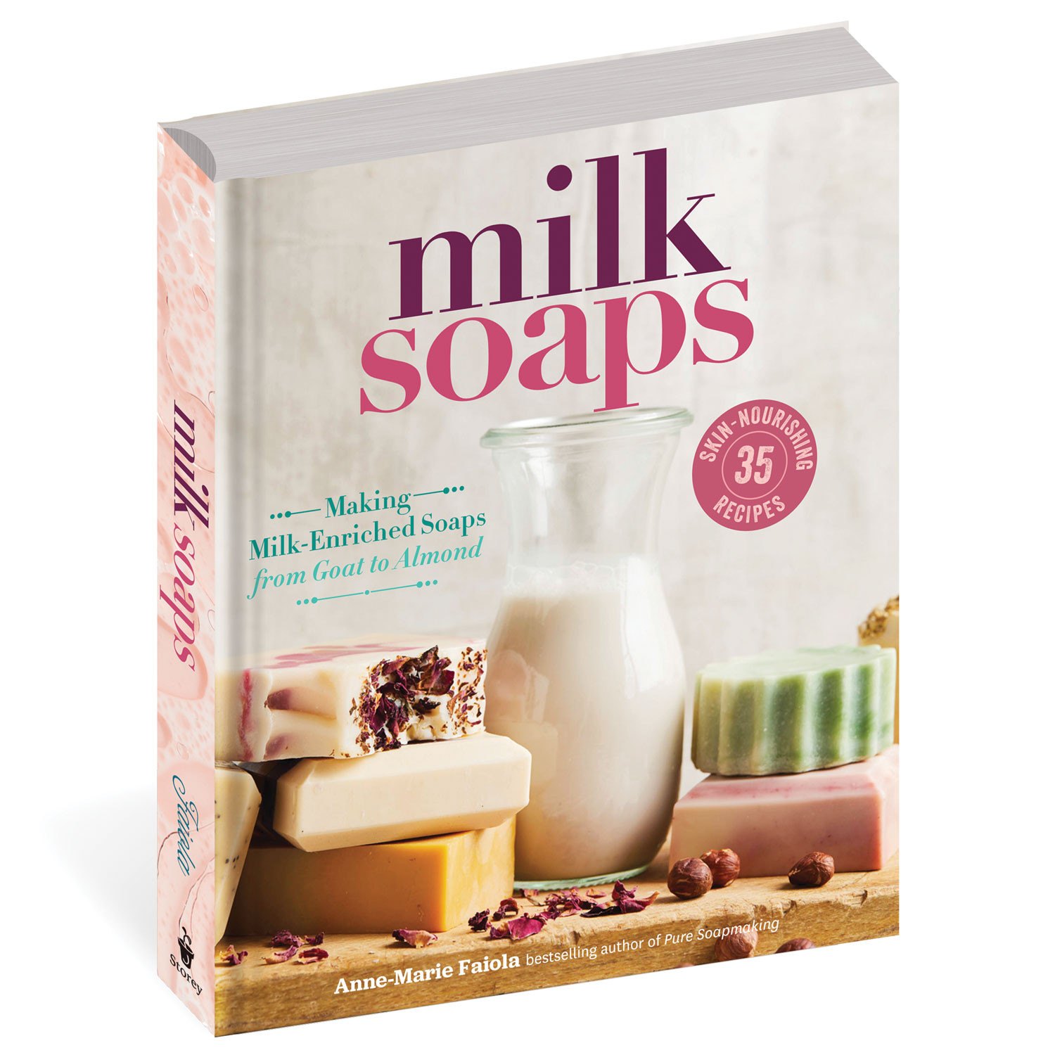 Milk Soaps Book: Making Milk-Enriched Soaps from Goat to Almond 
